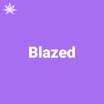 Blazed