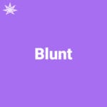 Blunt