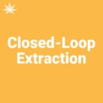 Closed-Loop Extraction