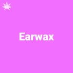 Earwax