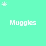 Muggles