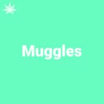 Muggles