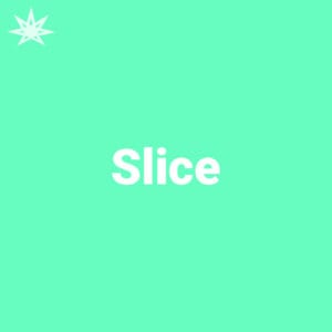 Slice