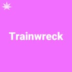 Trainwreck