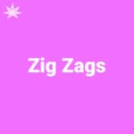 Zig Zags